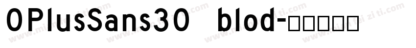 OPlusSans30 blod字体转换